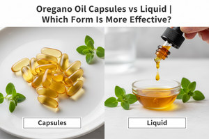 Oregano Oil Capsules vs Liquid Which Form is More Effective for You